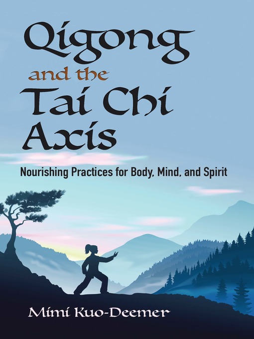 Title details for Qigong and the Tai Chi Axis by Mimi Kuo-Deemer - Wait list